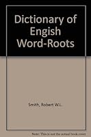 Dictionary of Engish Word-Roots B00265WLQS Book Cover