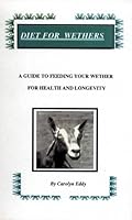 Diet for Wethers: A Guide to Feeding Your Wether for Health and Longevity 0967709717 Book Cover
