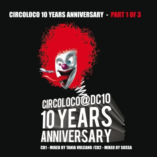 Circoloco 10 Years Anniversary
