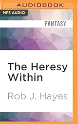 The Heresy Within Ties That Bind Book 1 By Rob J Hayes