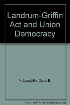 Hardcover Landrum Griffin Act and Union Democracy Book