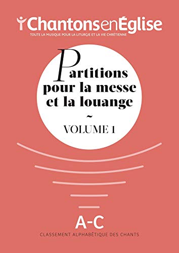 Couverture de Chantons en Église : Partitions pour la messe et la louange Vol. 1