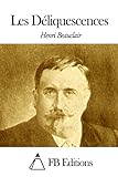 Les Déliquescences (French Edition)