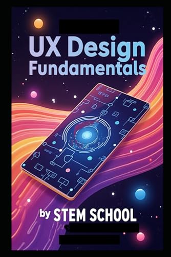 UX Design Fundamentals: Make Digital Products People Love (Graphics Design Toolkit Learning:)