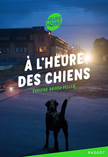 À l'heure des chiens À l'heure des chiens