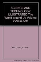 Science and Technology Illustrated: The World Around Us Vol. 2 Amin-Astr B000SKLDS0 Book Cover