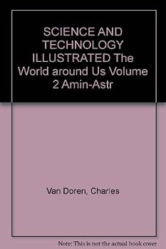Hardcover Science and Technology Illustrated: The World Around Us Vol. 2 Amin-Astr Book