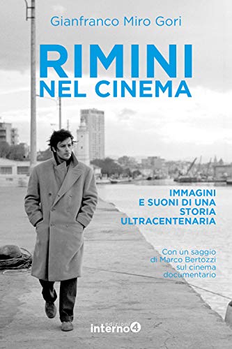 Rimini nel cinema. Immagini e suoni di una storia ultracentenar
