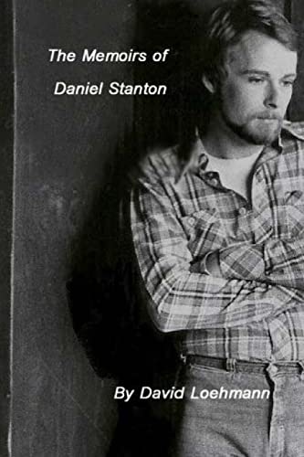 The Memoirs of Daniel Stanton: An Incomplete Man