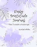 Daily Gratitude Journal: The 7-week challenge