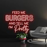 Feed Me Burgers And Tell Me I'm Pretty Neon Sign, Burgers Led Sign, Burgers Led Sign, Custom Neon Sign, Restaurant Neon Sign, Christmas Gift Size:21inch