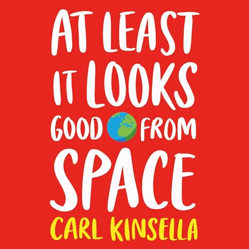 Enjoy At Least It Looks Good from Space from Carl Kinsella episode artwork