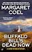 Buffalo Bill's Dead Now (A Wind River Mystery)