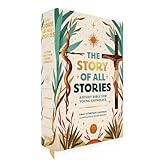 The Story of All Stories: A Story Bible for Young Catholics (Ages 7–13) – Catholic Children’s Bible Storybook for Learning Scripture, Catholic Faith ... from Saints, Popes, and Church Fathers