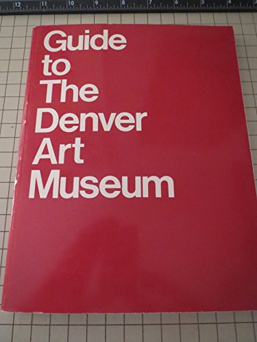 Guide to the Denver Art Museum [Unknown] B00144W9GY Book Cover