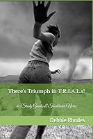 There's Triumph in T.R.I.A.L.s! 1793246025 Book Cover