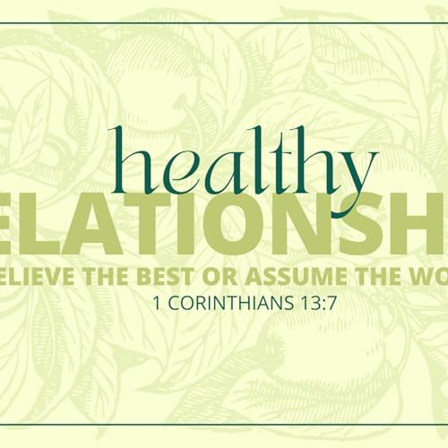 Believe the best or assume the worst - 1 Corinthians 13:1-7 - 2026-03-08