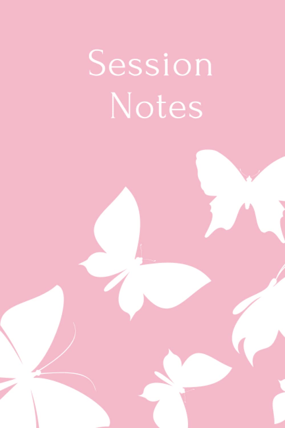 Session Notes: Notebook for Therapists, Counselors and Coaches