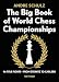 The Big Book of World Chess Championships: 46 Title Fights - from Steinitz to Carlsen
