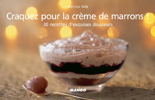 Craquez pour la crème de marrons ! (Craquez...) (French Edition)