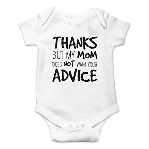 Image of Thanks But My Mom Does Not Want Your Advice - Funny Baby Essentials Bodysuit - Baby Boy Clothes