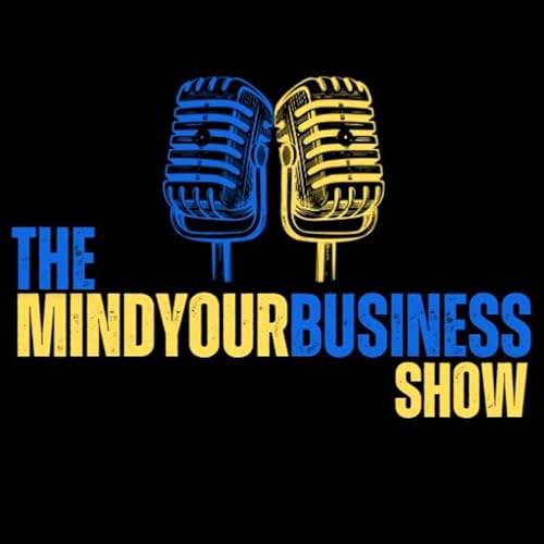 The Mind Your Business Show cover art
