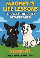 The Day The Rules Disappeared (Magnet's Life Lessons) B0F63LQTPS Book Cover