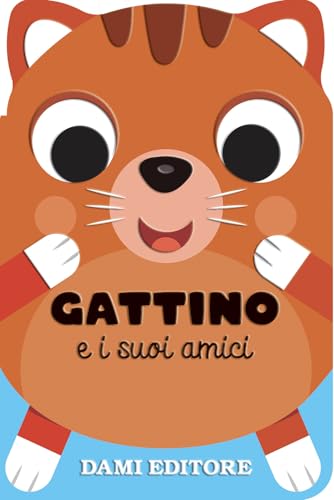  Gattino e i suoi amici. Ediz. a colori