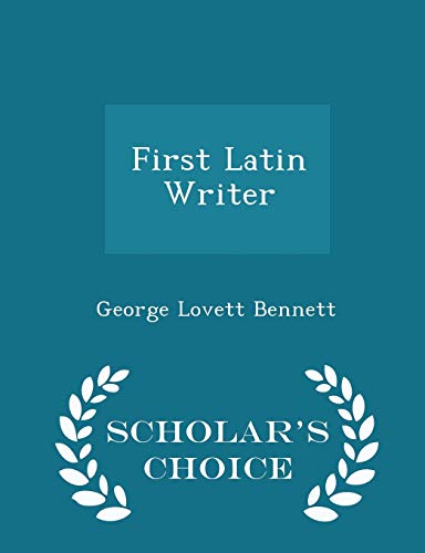 First Latin Writer - Scholar's Choice Edition 1297082966 Book Cover
