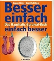 Besser einfach - einfach besser. Das Haushalts-Survival-Buch 341724711X Book Cover
