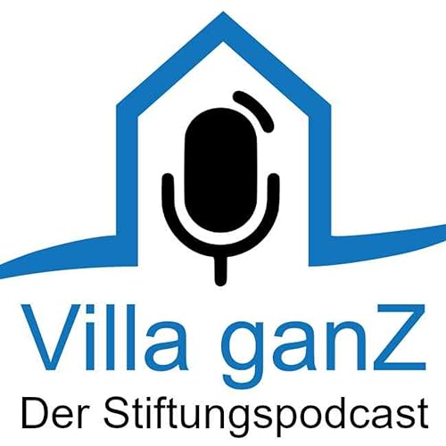 Villa ganZ - Der Stiftungspodcast cover art
