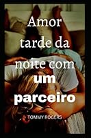 Amor tarde da noite com um parceiro B0BQ937QJ5 Book Cover