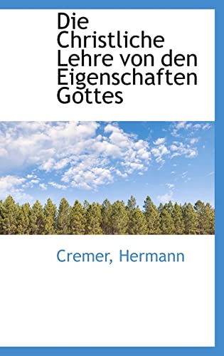 Die Christliche Lehre von den Eigenschaften Gottes