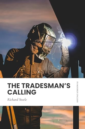 The Tradesman's Calling: Modern, Updated Translation (Easy to Read)