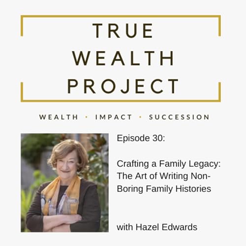 Episode 30 - Crafting a Family Legacy: The Art of Writing Non-Boring Family Histories / Hazel Edwards