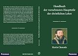 Handbuch der vornehmsten Hauptteile der christlichen Lehre: Martin Chemnitz (Bibliothek lutherischer Klassiker)