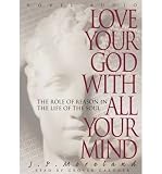 Love Your God with All Your Mind: The Role of Reason in the Life of the Soul (CD-Audio) - Common