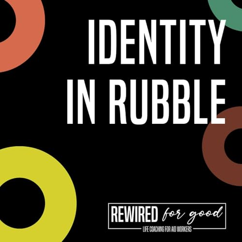 16. Identity in rubble | Rewrite your self-concept note 1/5
