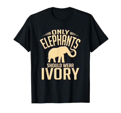 Only Elephants Should Wear Ivory Animal Protection Camiseta