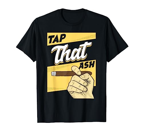 Vintage Tap That Ash T-Shirt Smoking & Cigar Lover Gift T-Shirt