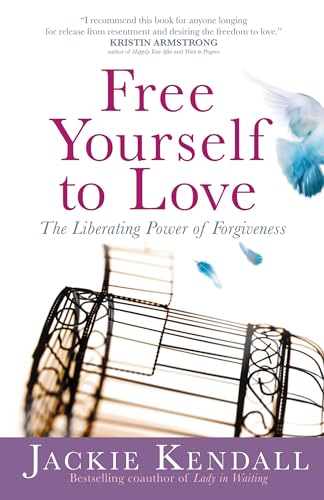 Free Yourself to Love: The Liberating Power of Forgiveness