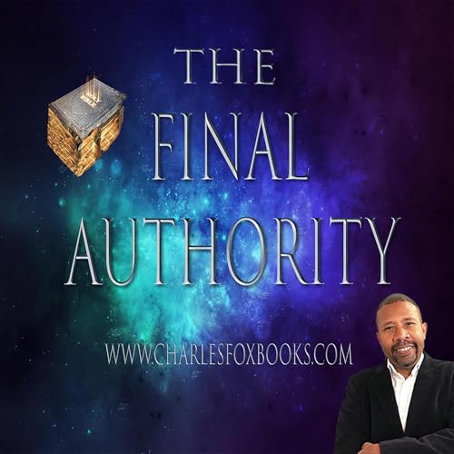 The Final Authority with Dr. Charles R. Fox cover art