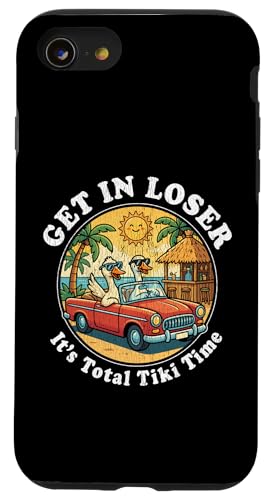 Get In Loser It's Total Tiki Time �A���n �n���C �����K�`���E �X�}�z�P�[�X iPhone SE (2020) / 7 / 8 �p