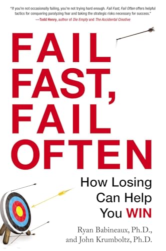 Fail Fast, Fail Often: How Losing Can Help You Win view 2