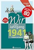 Aufgewachsen in der DDR - Wir vom Jahrgang 1941: Kindheit und Jugend: 80. Geburtstag Aufgewachsen in der DDR - Wir vom Jahrgang 1941: Kindheit und Jugend: 80. Geburtstag