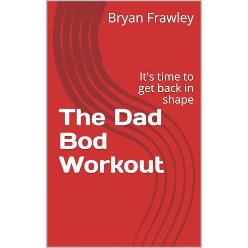 The Dad Bod Workout Audiolibro Por Bryan Frawley arte de portada