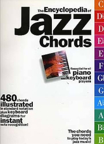 Encyclopedia of Jazz Chords |Essential Complete Guide for All Piano and Keyboard Players | 480 Jazz Chords with Standard Notation and Keyboard Diagrams | Essential Chord Finder for Jazz Musicians