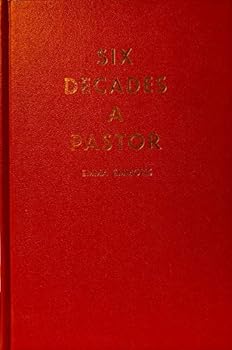 Hardcover Six Decades a Pastor Book