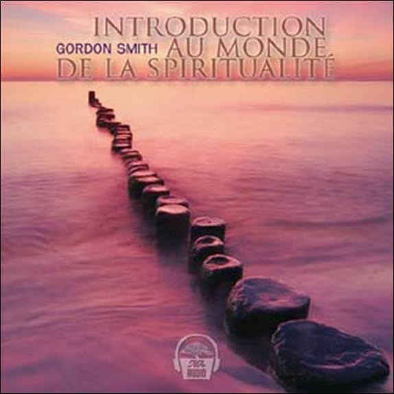 Introduction au monde de la spiritualite / 067-3189 [Audio CD] Smith, Gordon