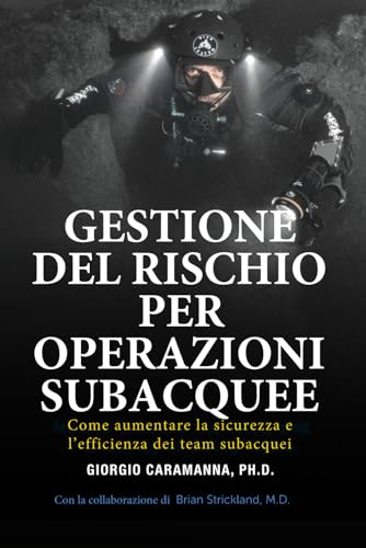  Gestione del Rischio per Operazioni Subacquee: Come aumentare la sicurezza e l\'efficienza dei team subacquei